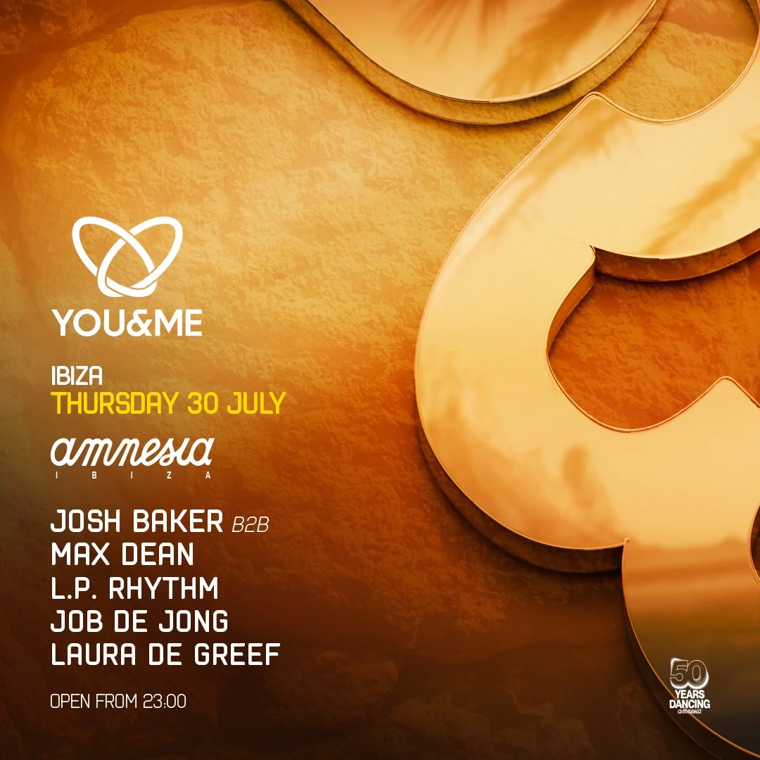 You and Me Amnesia Josh Baker event Ibiza